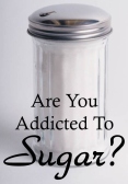 Are You a Sugar Addict?